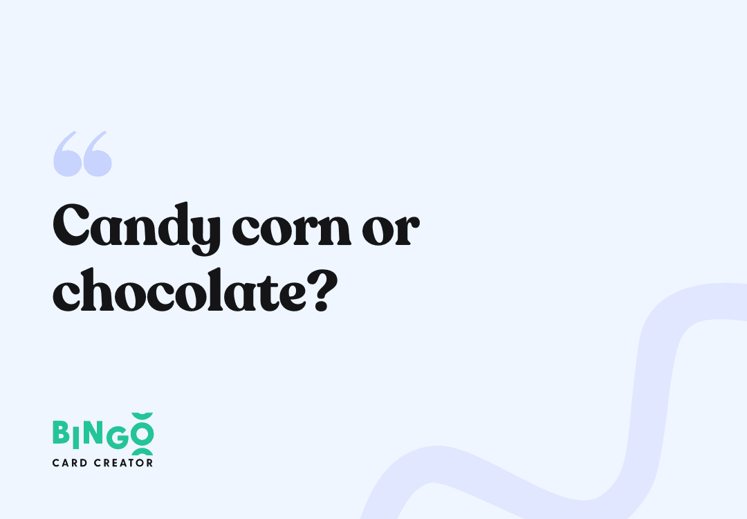 chocolate or candy corn